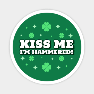 Kiss me I'm hammered Magnet